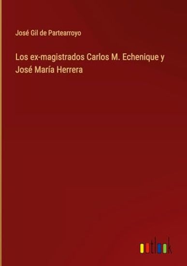 Los ex-magistrados Carlos M. Echenique y Jos? Mar?a Herrera