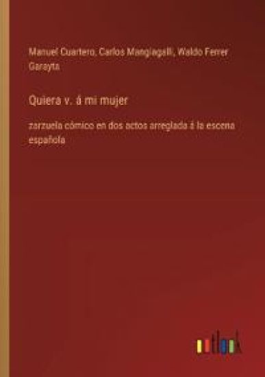 Quiera v. ? mi mujer
