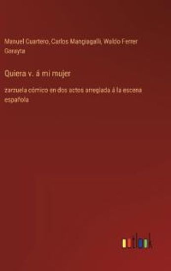 Quiera v. ? mi mujer