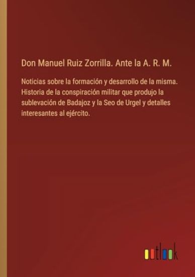 Don Manuel Ruiz Zorrilla. Ante la A. R. M.