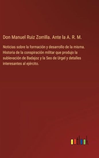 Don Manuel Ruiz Zorrilla. Ante la A. R. M.