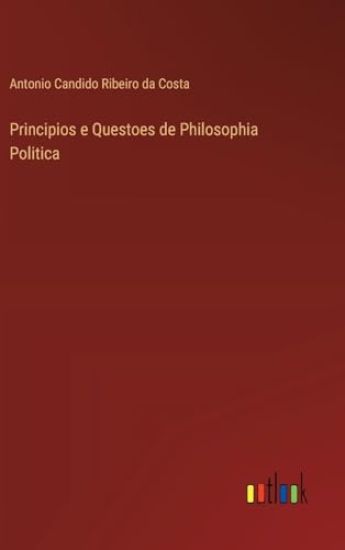 Principios e Questoes de Philosophia Politica