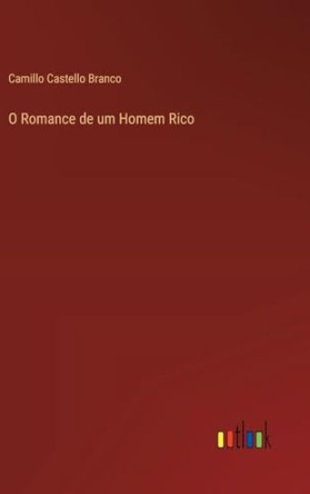 O Romance de um Homem Rico
