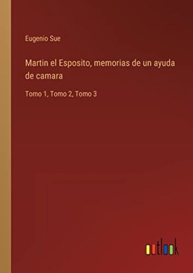 Martin el Esposito, memorias de un ayuda de camara
