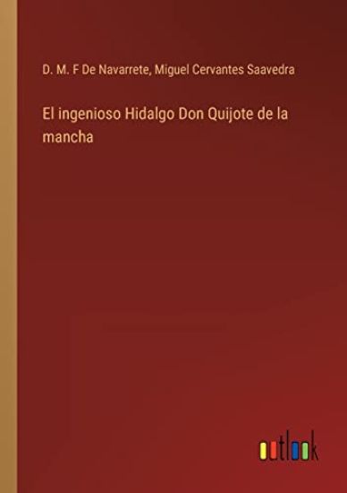 El ingenioso Hidalgo Don Quijote de la mancha