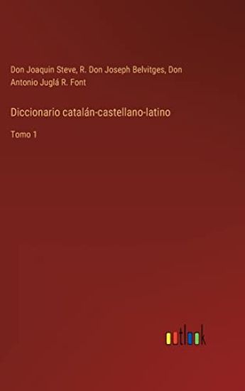 Diccionario catalán-castellano-latino