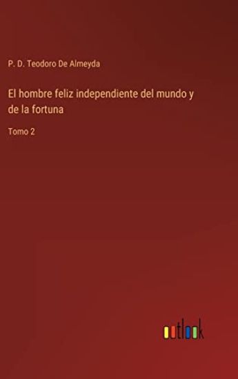 El hombre feliz independiente del mundo y de la fortuna