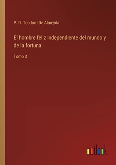 El hombre feliz independiente del mundo y de la fortuna