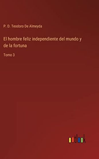 El hombre feliz independiente del mundo y de la fortuna