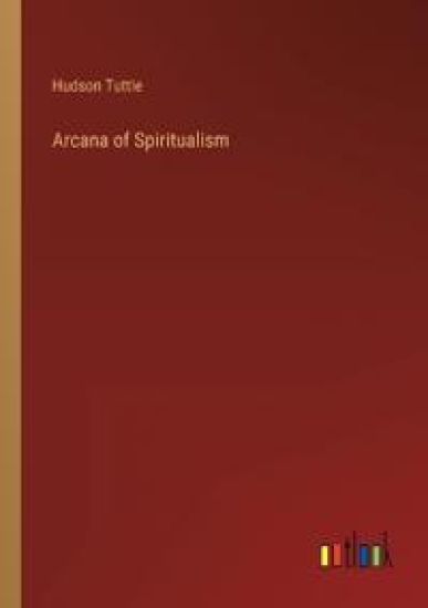 Arcana of Spiritualism