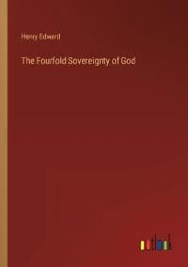 The Fourfold Sovereignty of God