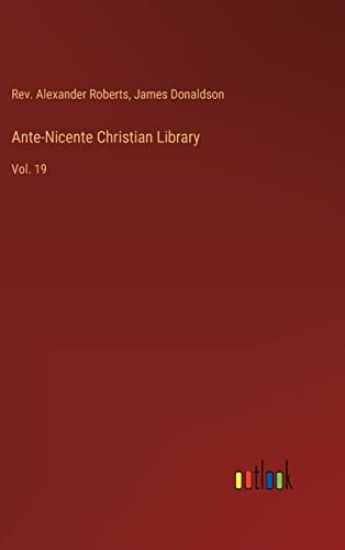 Ante-Nicente Christian Library
