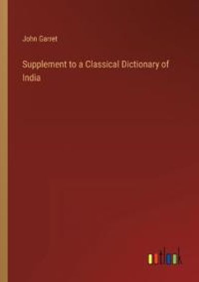 Supplement to a Classical Dictionary of India