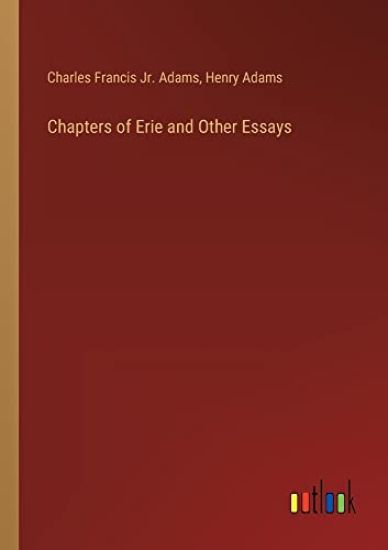 Chapters of Erie and Other Essays