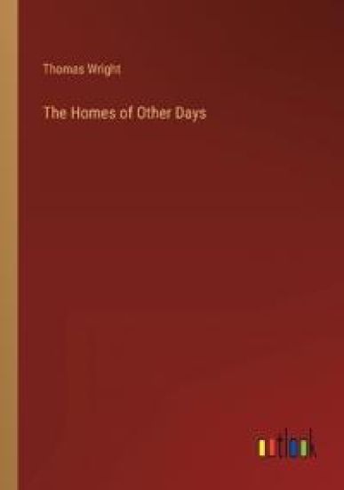 The Homes of Other Days