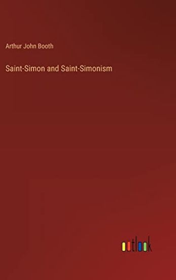 Saint-Simon and Saint-Simonism