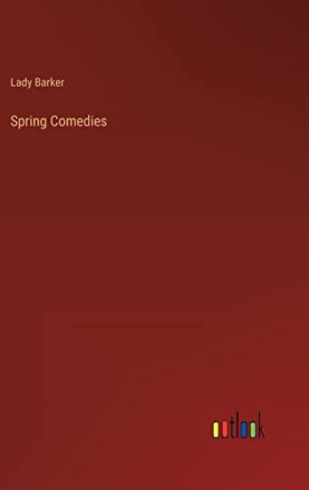 Spring Comedies