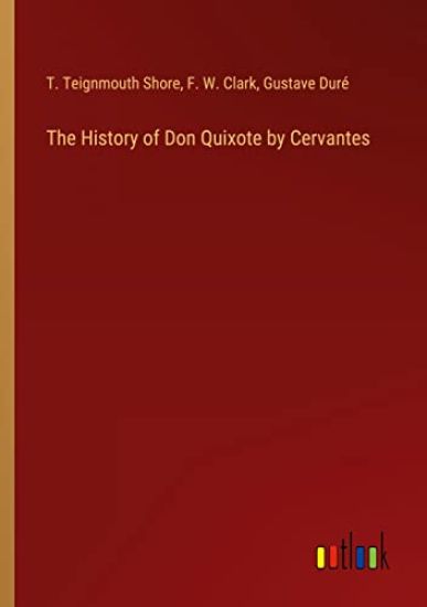 The History of Don Quixote by Cervantes