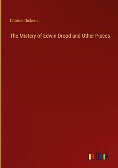 The Mistery of Edwin Drood and Other Pieces