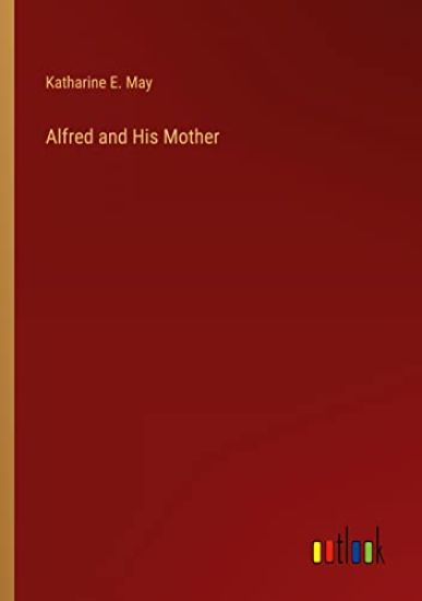 Alfred and His Mother