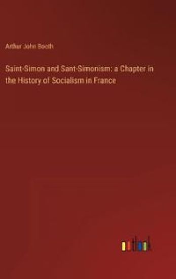 Saint-Simon and Sant-Simonism