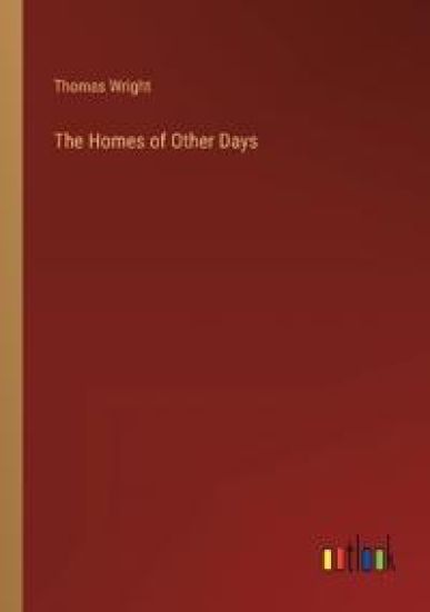 The Homes of Other Days