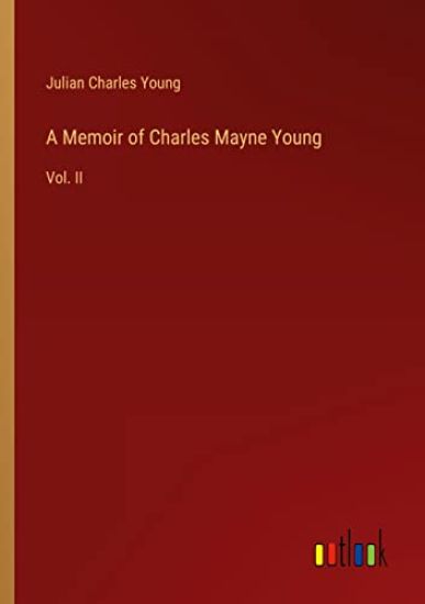A Memoir of Charles Mayne Young