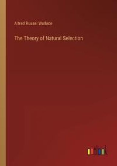 The Theory of Natural Selection