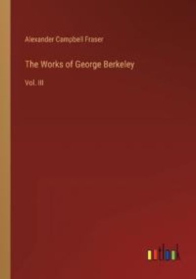 The Works of George Berkeley