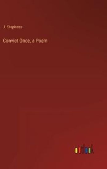 Convict Once, a Poem