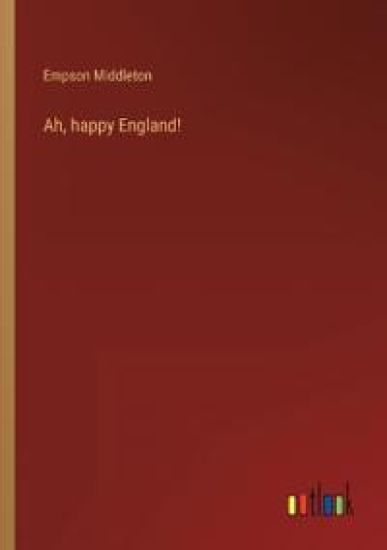 Ah, happy England!