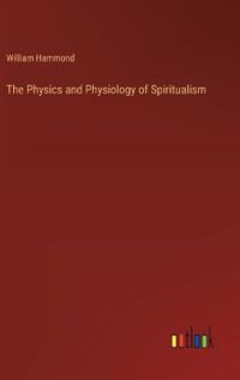 The Physics and Physiology of Spiritualism