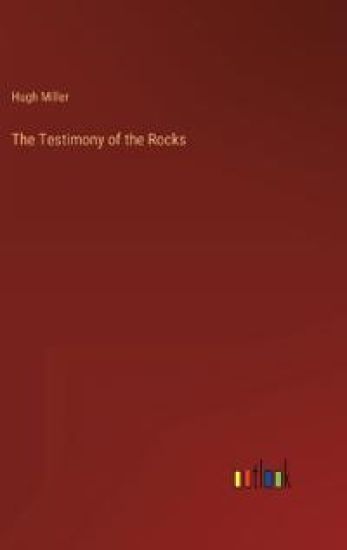 The Testimony of the Rocks