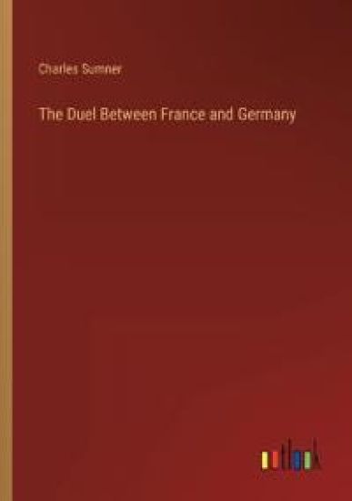 The Duel Between France and Germany
