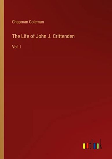 The Life of John J. Crittenden