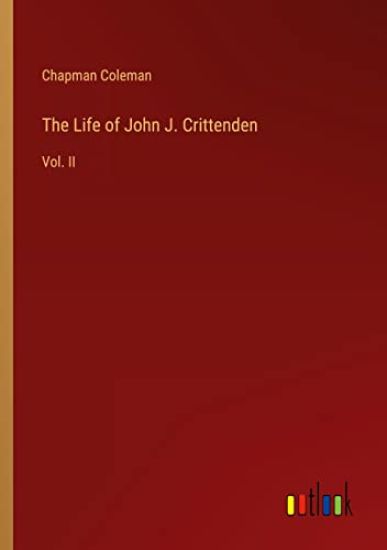 The Life of John J. Crittenden