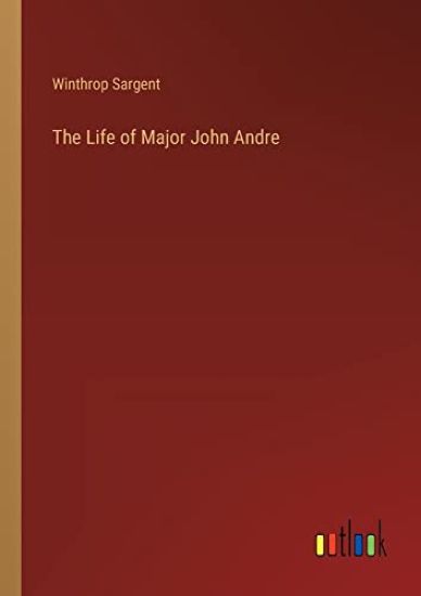 The Life of Major John Andre