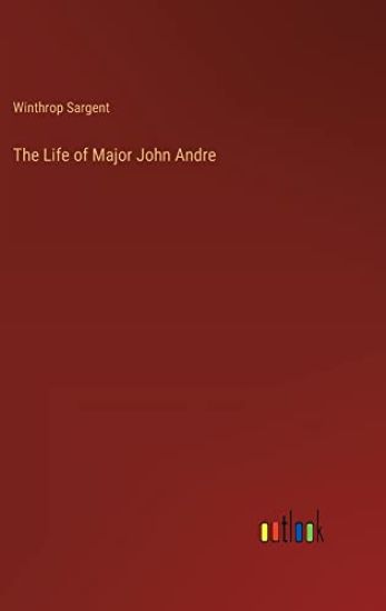 The Life of Major John Andre