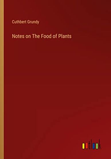Notes on The Food of Plants