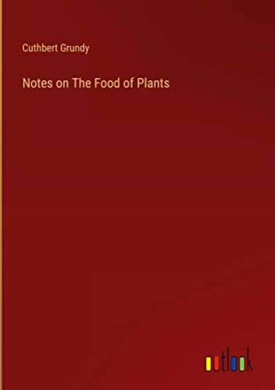 Notes on The Food of Plants