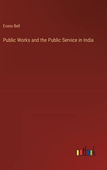 Public Works and the Public Service in India