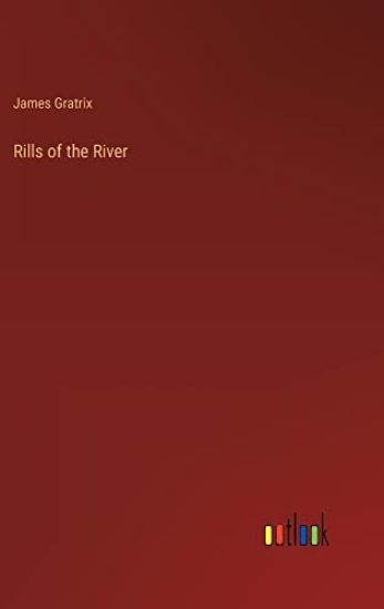 Rills of the River