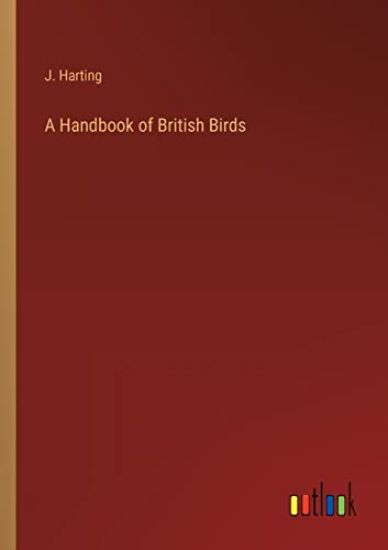 A Handbook of British Birds