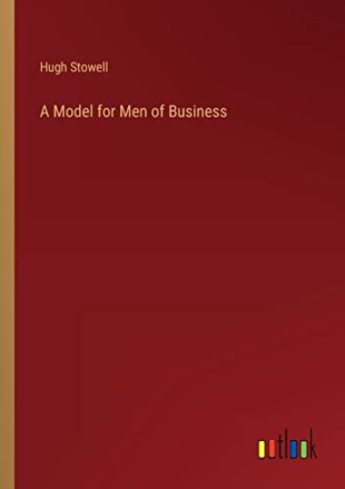 A Model for Men of Business