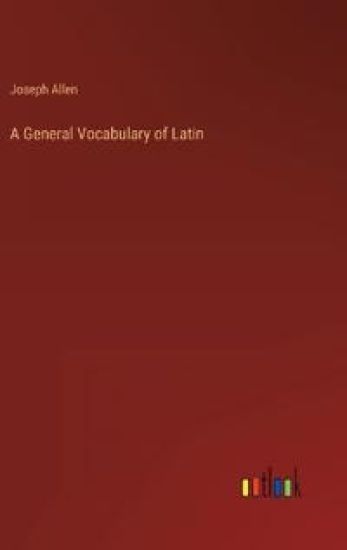 A General Vocabulary of Latin