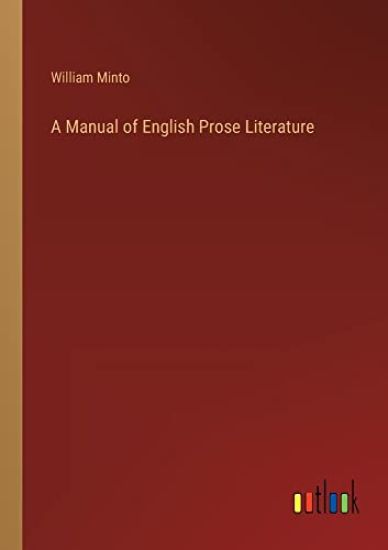 A Manual of English Prose Literature