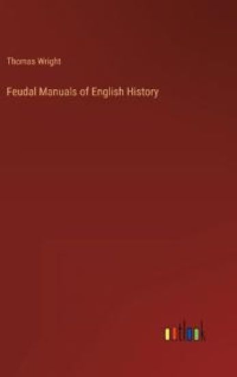 Feudal Manuals of English History