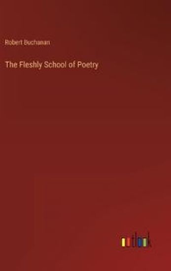 The Fleshly School of Poetry