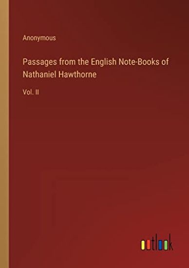 Passages from the English Note-Books of Nathaniel Hawthorne