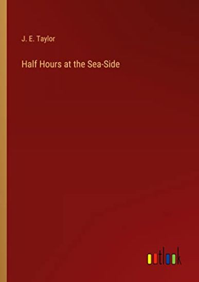 Half Hours at the Sea-Side